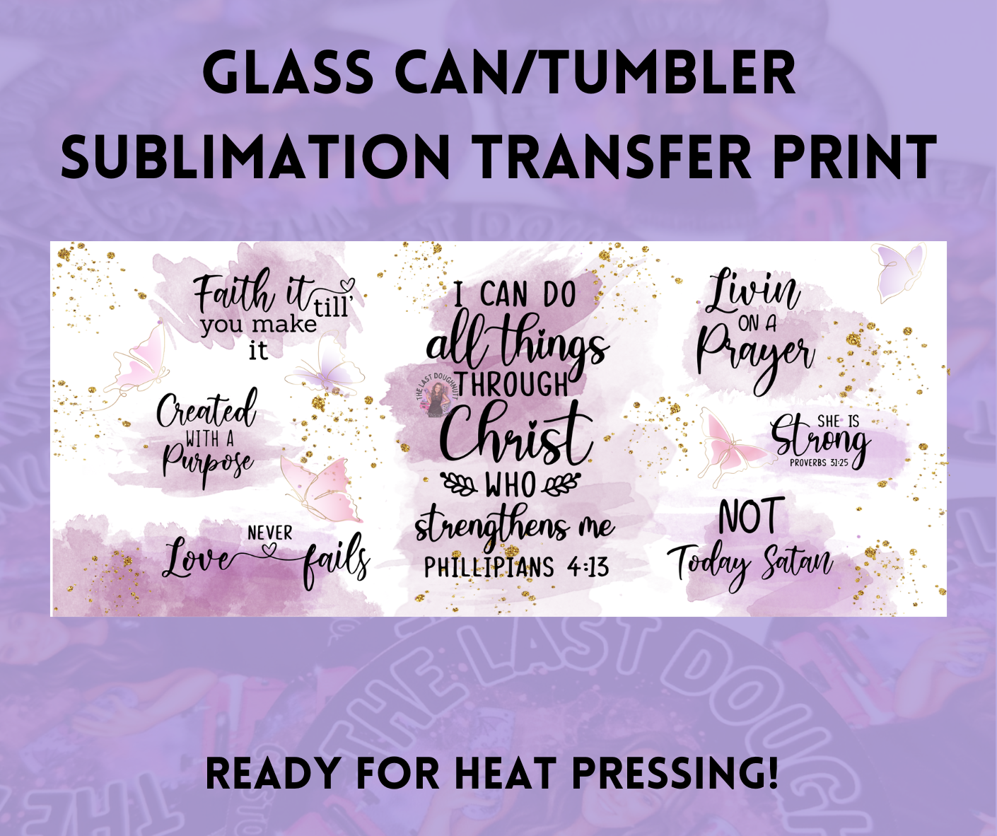I Can Do All Things Through Christ Who Strengthens Me Phillipians 4:13 Affirmations Sublimation Transfer Sheet