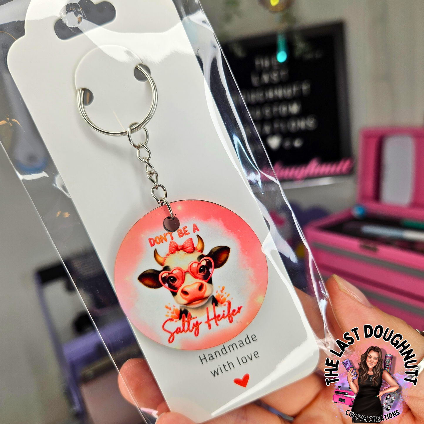Don't Be A Salty Heifer Cow Keychain