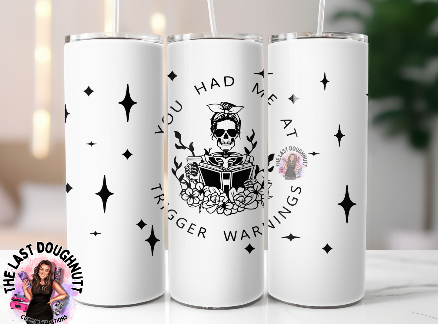 You Had Me At Trigger Warnings - 20oz Skinny Tumbler
