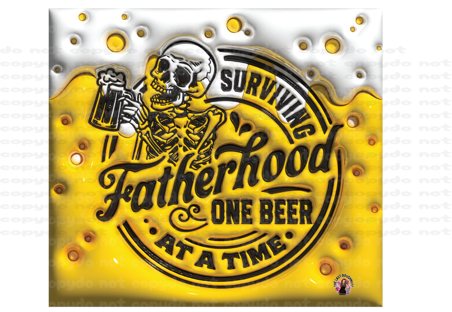 Surviving Fatherhood Sublimation Transfer