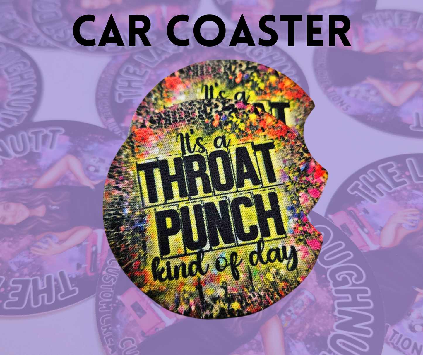 Throat Punch Kinda Day Coaster