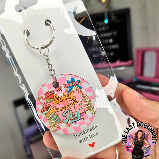 I Like My Books Spicy & My Coffee Icey Keychain