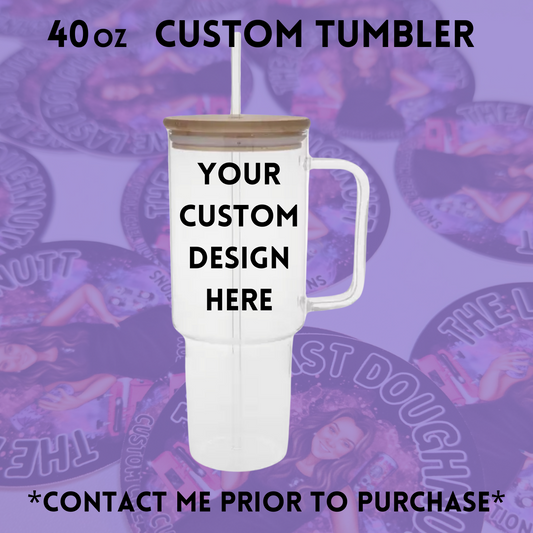 Custom 40oz Glass Tumbler