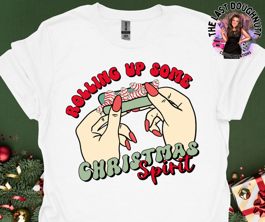 Rolling Up Some Christmas Spirit T-Shirt