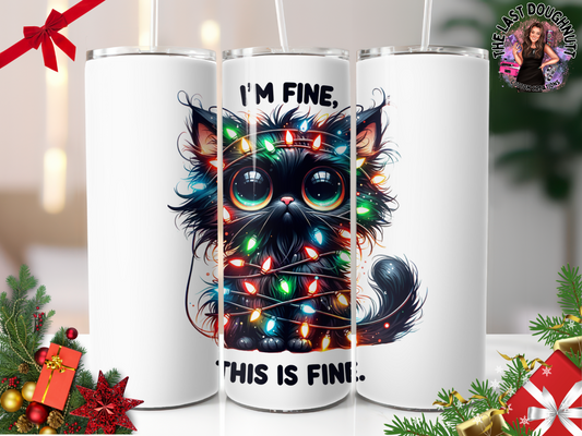 I'm Fine Everything's Fine Tangled Lights Kitty - 20oz Skinny Tumbler