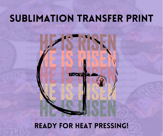 He Is Risen Sublimation Transfer Sheet