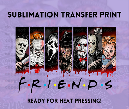 Friends Horror Killers Blood Drip Sublimation Transfer Sheet