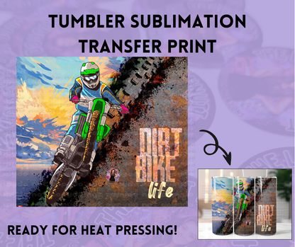 Dirt Bike Life Sublimation Transfer