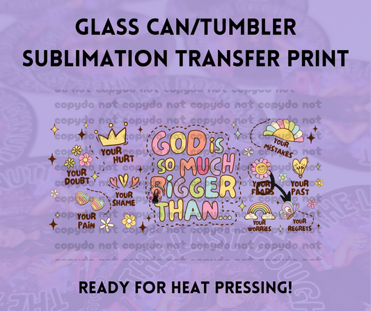 God Is Much Bigger Affirmations Sublimation Transfer Sheet