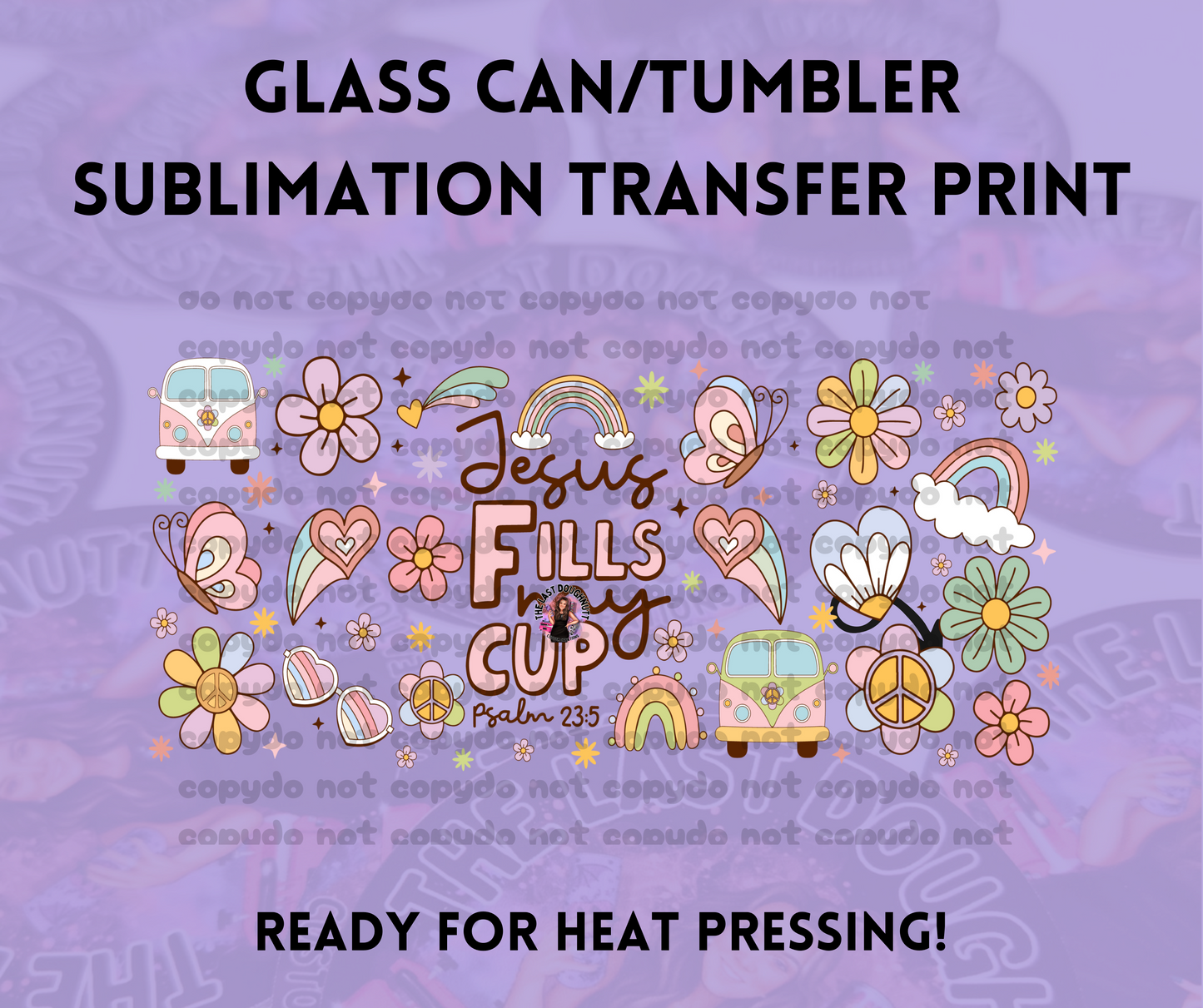 Jesus Fills My Cup Sublimation Transfer Sheet