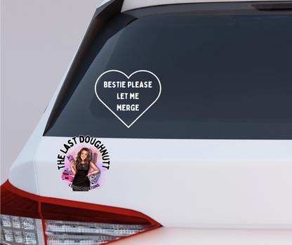 Bestie Please Let Me Merge Heart Vinyl Decal