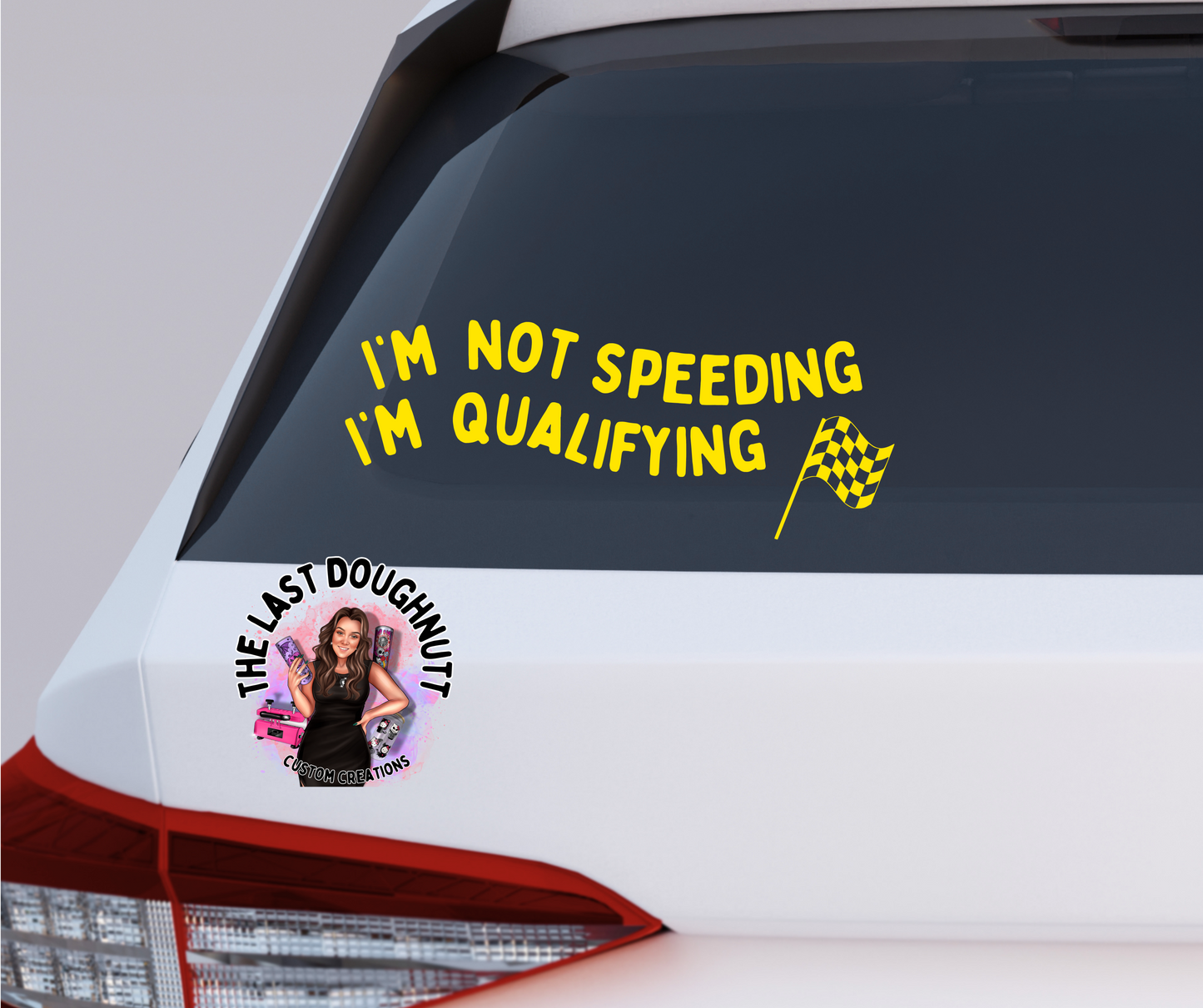 I'm Not Speeding I'm Qualifying Vinyl Decal